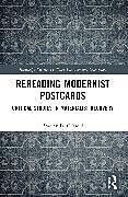 Couverture cartonnée Rereading Modernist Postcards de Bradley D. Clissold