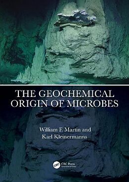 Kartonierter Einband The Geochemical Origin of Microbes von William F. Martin, Karl Kleinermanns