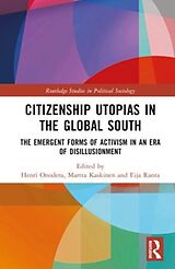 Livre Relié Citizenship Utopias in the Global South de Henri (University of Helsinki, Finland) K Onodera