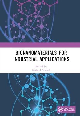 Livre Relié Bionanomaterials for Industrial Applications de Shakeel Ahmed