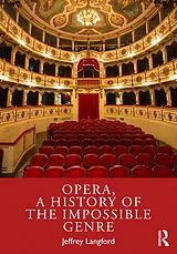 Kartonierter Einband Opera, a History of the Impossible Genre von Jeffrey Langford
