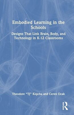 Livre Relié Embodied Learning in the Schools de Theodore TJ Kopcha, Ceren Ocak