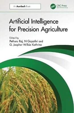 Livre Relié Artificial Intelligence for Precision Agriculture de Pethuru (Ibm Pvt.ltd., India) Gayathri, N Kat Raj