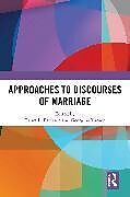 Couverture cartonnée Approaches to Discourses of Marriage de 