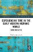 Couverture cartonnée Experiencing Time in the Early Modern Hispanic World de Ariadna García-Bryce