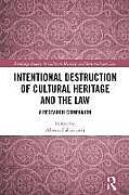 Livre Relié Intentional Destruction of Cultural Heritage and the Law de 