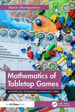 Couverture cartonnée Mathematics of Tabletop Games de Aaron Montgomery