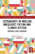 Couverture cartonnée (Eco)Anxiety in Nuclear Holocaust Fiction and Climate Fiction de Oramus Dominika