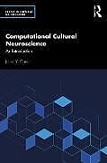 Couverture cartonnée Computational Cultural Neuroscience de Joan Y. Chiao