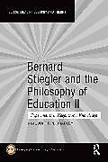 Couverture cartonnée Bernard Stiegler and the Philosophy of Education II de 