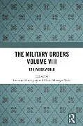 Kartonierter Einband Military Orders Volume VIII von Emanuel Almagro Vidal, Clara Buttigieg
