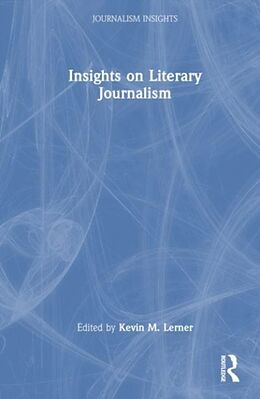 Couverture cartonnée Insights on Literary Journalism de Kevin M. Lerner