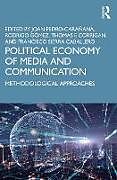 Kartonierter Einband Political Economy of Media and Communication von Joan (Universidad Complutense De M Pedro-Caranana
