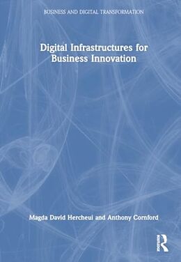 Livre Relié Digital Infrastructures for Business Innovation de Hercheui Magda David, Cornford Tony