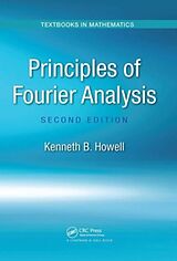 Kartonierter Einband Principles of Fourier Analysis von Kenneth B. Howell