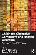 Couverture cartonnée Childhood Obsessive-Compulsive and Related Disorders de Ph.d., Eric A. Guzick, Ph.d., Andrew G. Storch