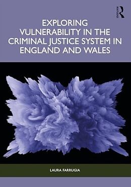 Couverture cartonnée Exploring Vulnerability in the Criminal Justice System in England and Wales de Laura Farrugia