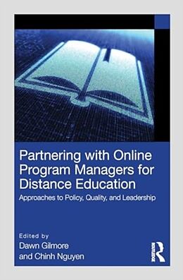 Couverture cartonnée Partnering with Online Program Managers for Distance Education de Dawn M. Nguyen, Chinh Gilmore