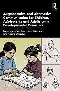 Couverture cartonnée Augmentative and Alternative Communication for Children, Adolescents and Adults with Developmental Disorders de Stephen von Tetzchner, Harald Martinsen, Kristine Stadskleiv