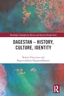 Couverture cartonnée Dagestan - History, Culture, Identity de Chenciner Robert, Magomedkhanov Magomedkhan