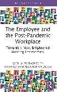 Couverture cartonnée The Employee and the Post-Pandemic Workplace de 