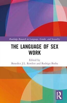 Livre Relié Sex Work and Language de Benedict J.l. Borba, Rodrigo Rowlett