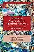 Couverture cartonnée Expanding Approaches to Thematic Analysis de Jennifer R. Guyotte, Kelly W. Shelton, Wolgemuth