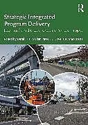 Kartonierter Einband Strategic Integrated Program Delivery von Derek H.t. (Rmit University, Australia) Lo Walker