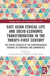 Fester Einband East Asian Ethical Life and Socio-economic Transformation in the Twenty-First Century von Carsten Zhao, Qian Herrmann-Pillath