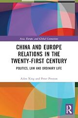 Couverture cartonnée China and Europe Relations in the Twenty-First Century de Aifen Xing, Preston Peter