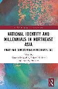 Couverture cartonnée National Identity and Millennials in Northeast Asia de 