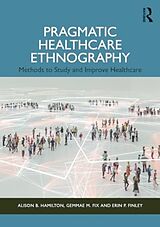 Couverture cartonnée Pragmatic Healthcare Ethnography de Alison B. Hamilton, Gemmae M. Fix, Erin P. Finley