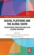 Livre Relié Digital Platforms and the Global South de Philippe Ithurbide, Christine Mattela Bouquillion