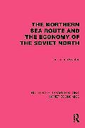 Couverture cartonnée The Northern Sea Route and the Economy of the Soviet North de Krypton Constantine