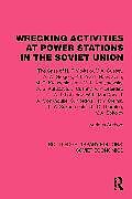 Couverture cartonnée Wrecking Activities at Power Stations in the Soviet Union de Various authors