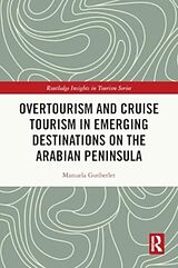 Couverture cartonnée Overtourism and Cruise Tourism in Emerging Destinations on the Arabian Peninsula de Manuela Gutberlet