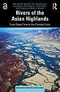 Couverture cartonnée Rivers of the Asian Highlands de Ruth Gamble, Tan Gillian G., Hongzhang Xu