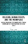 Couverture cartonnée Religion, Human Rights, and the Workplace de Gregory Mose