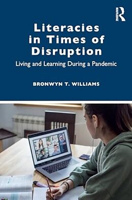 Couverture cartonnée Literacies in Times of Disruption de Bronwyn T. Williams