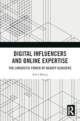 Couverture cartonnée Digital Influencers and Online Expertise de Bhatia Aditi