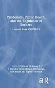 Livre Relié Pandemics, Public Health, and the Regulation of Borders de Colleen M. Chen, Y.y. Brandon Deonandan, Ra Flood