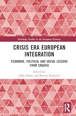 Livre Relié Crisis Era European Integration de Jaksa Butkovic, Hrvoje Puljiz