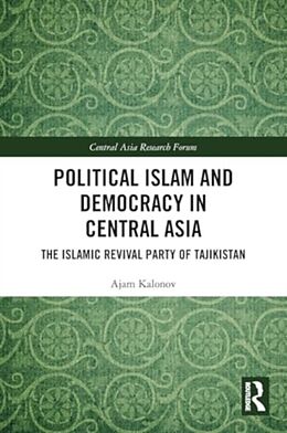 Couverture cartonnée Political Islam and Democracy in Central Asia de Ajam Kalonov