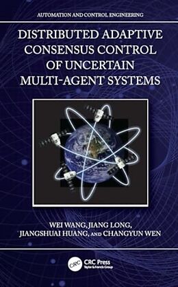 Fester Einband Distributed Adaptive Consensus Control of Uncertain Multi-Agent Systems von Wei Wang, Jiang Long, Jiangshuai Huang