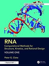 Livre Relié RNA: Computational Methods for Structure, Kinetics, and Rational Design: Volume One de Peter G. Clote