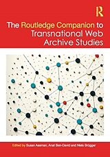 Livre Relié The Routledge Companion to Transnational Web Archive Studies de Susan Ben-David, Anat Brugger, Niels (Aarh Aasman