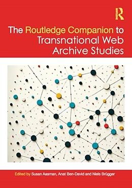 Livre Relié The Routledge Companion to Transnational Web Archive Studies de Susan Ben-David, Anat Brugger, Niels (Aarh Aasman