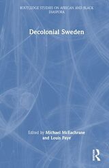 Livre Relié Decolonial Sweden de Michael Faye, Louis Mceachrane