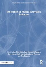 Couverture cartonnée Innovation in Music: Innovation Pathways de Jan-Olof Hepworth-Sawyer, Russ (York St Joh Gullo