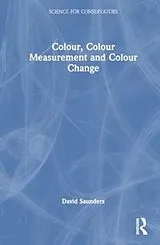 Fester Einband Colour, Colour Measurement and Colour Change von David Saunders